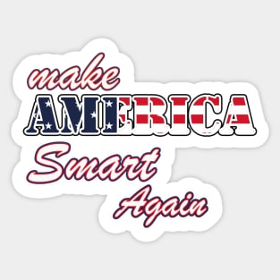 Make America Smart Again Sticker